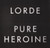 Lorde – Pure Heroine (LP used Europe 2013 180 gm vinyl NM/NM)