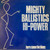 Mighty Ballistic Hi-Power - Here Come The Blues (1986 UK, NM-/VG+) 