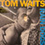 Tom Waits - Rain Dogs (2023, sealed)