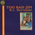 R.L. Burnside - Too Bad Jim (FP Reissue in Open Shrink)