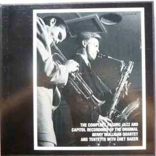 The Original Gerry Mulligan Quartet & Tentette With Chet Baker