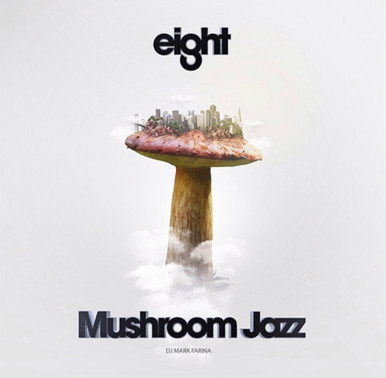 DJ Mark Farina - Mushroom Jazz Eight (Sealed 2016 USA) - The