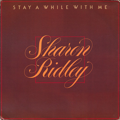 Sharon Ridley — Stay A While With Me (US 1975 Reissue, VG+/VG-) - The ...