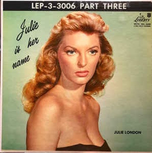 Julie London - Julie Is Her Name (Part Three) - The Record Centre