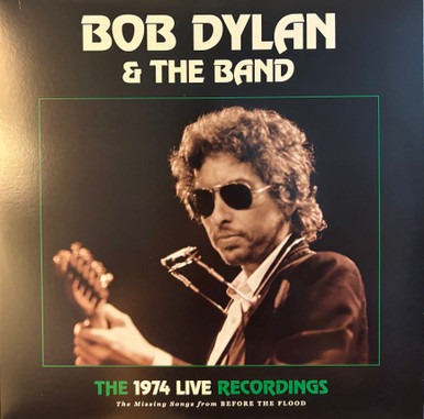 Bob Dylan & The Band - The 1974 Live Recordings (The Missing Songs