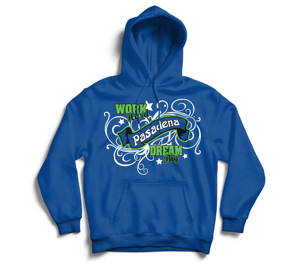 Download Work Hard Dream Big Organizational Pull Over Fleece Hoodie Pasadena 1 Hour Tees Banner Signs