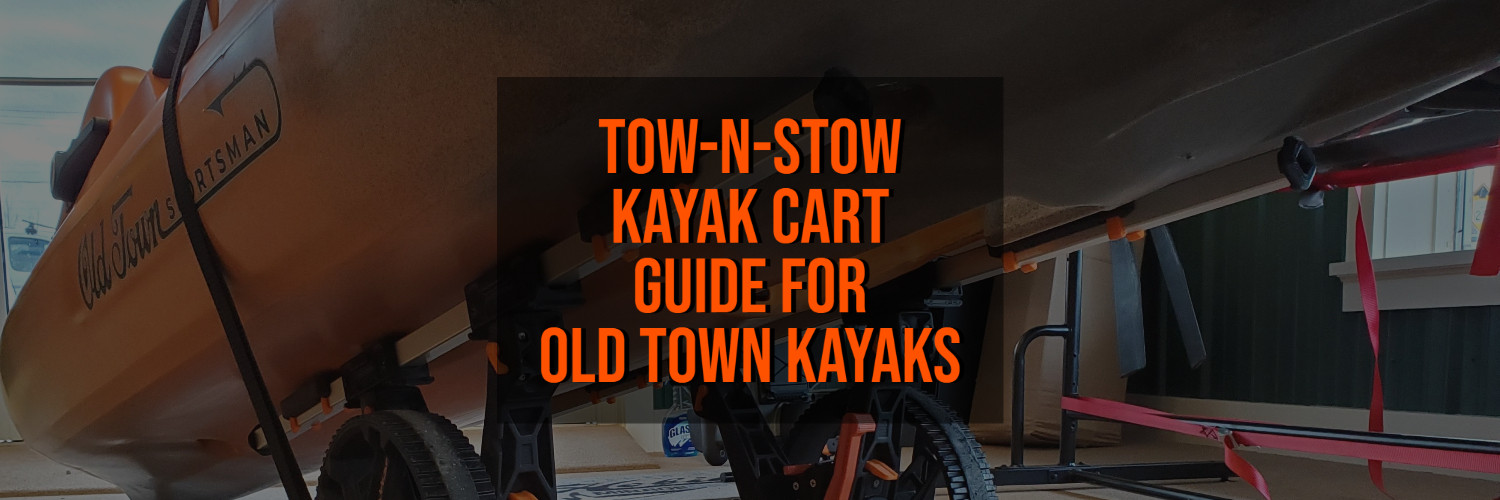 TowNStow Kayak Cart Guide for Old Town Kayaks