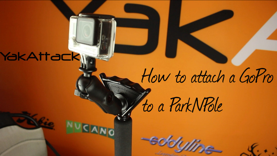 How to attach a GoPro® to a YakAttack ParkNPole