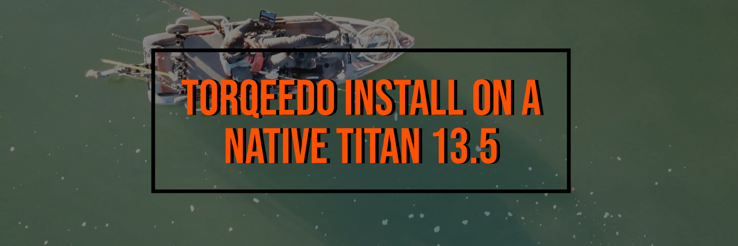 How to Install a Torqeedo Ultralight 1103 on a Native Titan 13.5