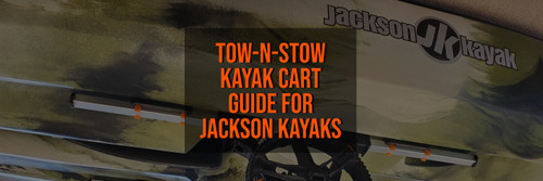 TowNStow Kayak Cart Guide for Jackson Kayaks