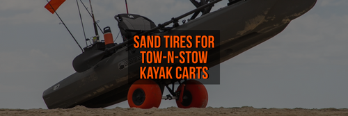 New Sand Tires for TowNStow Kayak Carts