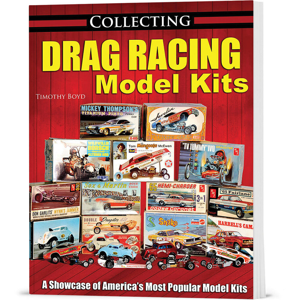 Collecting Drag Racing Model Kits CarTech (CT671) | CarTech Books