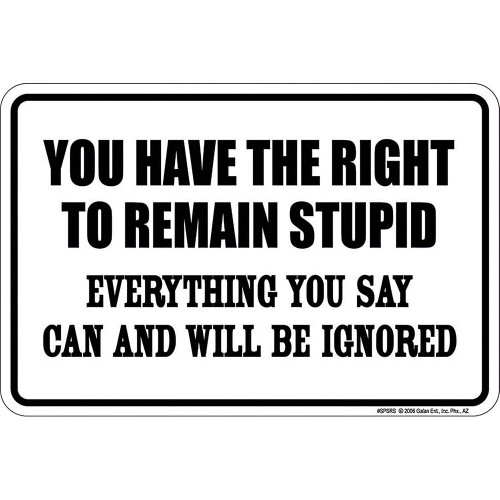 Remain Stupid Metal Sign  SPSRS  Diecast Model by Signs 4 Fun Main Image