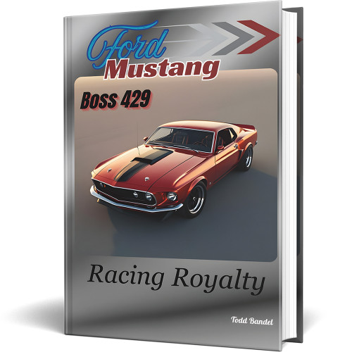Ford Mustang Boss 429: Racing Royalty  Hardcover Book by Todd Bandel Main Image