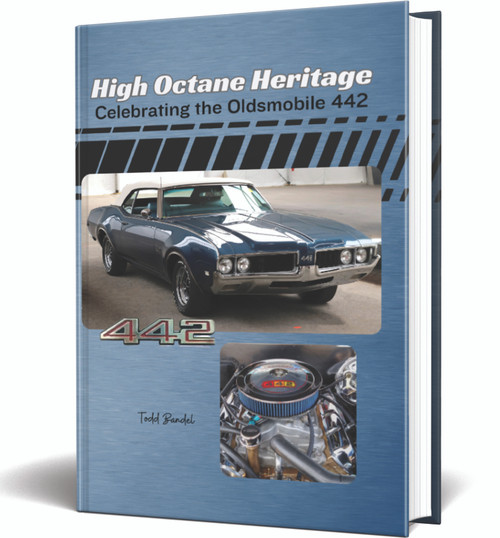 High Octane Heritage: Celebrating the Oldsmobile 442  Hardcover Book by Todd Bandel Main Image