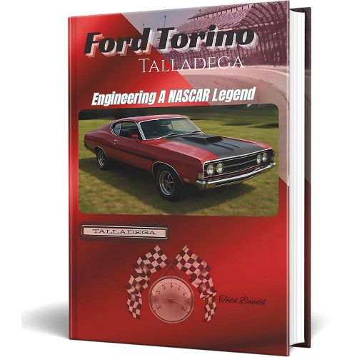 Ford Torino Talladega: Engineering A NASCAR Legend  Automotive Books by Todd Bandel Main Image