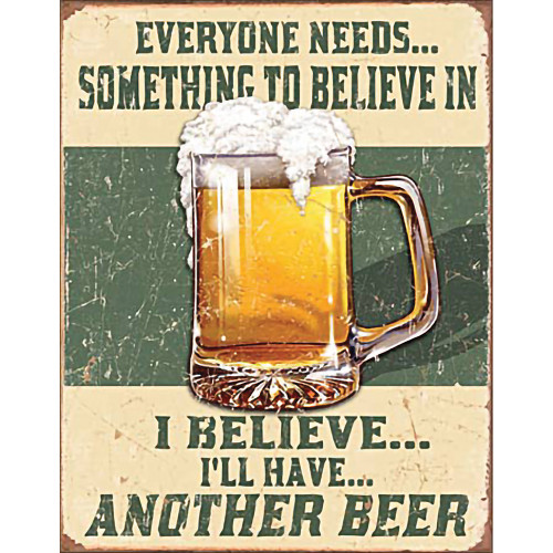 Everyone Needs Something to Believe In Metal Sign Main Image