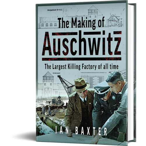 The Making of Auschwitz Pen & Sword (9781036121396) Main Image