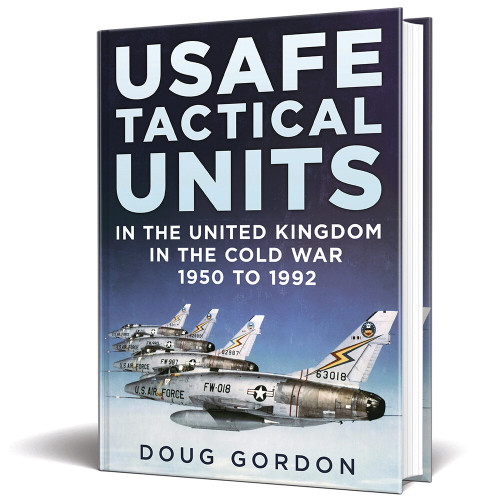 USAFE Tactical Units in the United Kingdom in the Cold War Fonthill Media (9781781558607) Main Image