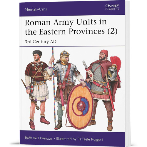 Roman Army Units in the Eastern Provinces - Volume 2 Osprey Men-at-Arms (9781472850492) Main Image