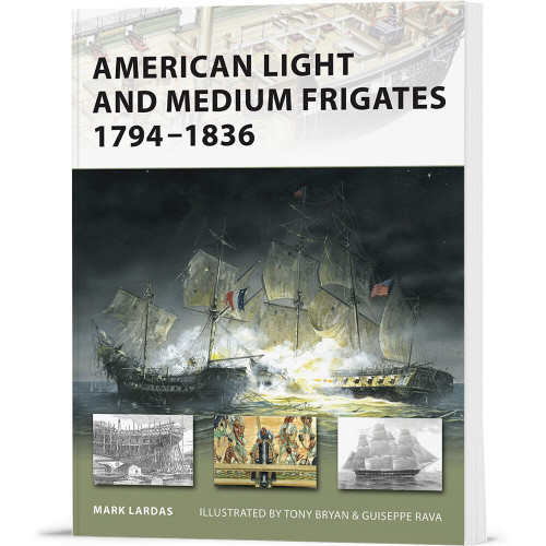 American Light and Medium Frigates 1794-1836 Osprey New Vanguard (9781846032660) Main Image