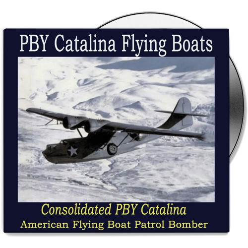Consolidated PBY Catalina: American Flying Boat Patrol Bomber   by Campbell Films Main Image