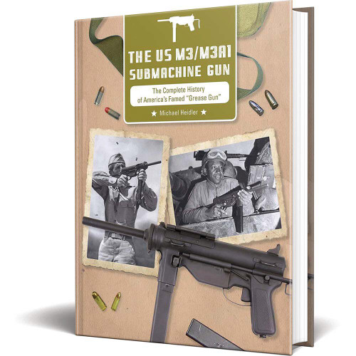 The U.S. M3/M3A1 Submachine Gun   by Schiffer Publishing Main Image
