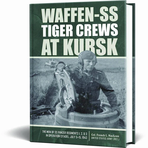 Waffen-SS Tiger Crews at Kursk: The Men of SS Panzer   by Schiffer Publishing Main Image
