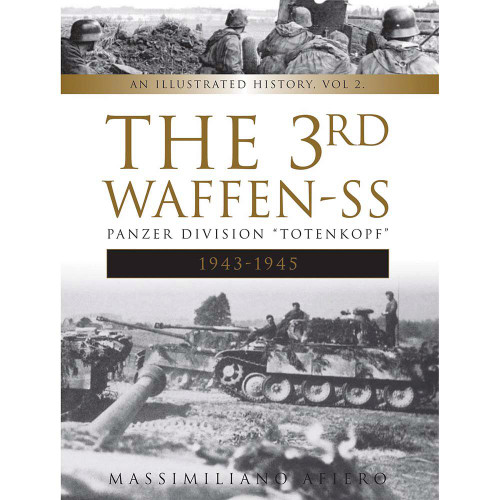 The 3rd Waffen-SS Panzer Division Totenkopf 1943-1945  Volume 2  Hardcover by Schiffer Publishing Main Image