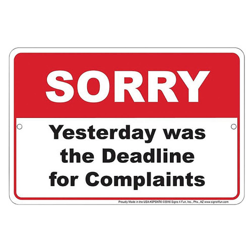 Sorry Complaint Metal Sign  SPSNT6  Embossed Aluminum by Signs 4 Fun Main Image
