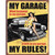 My Garage - My Rules Metal Sign  Diecast Model by Desperate Enterprises Main Image