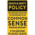 Common Sense Metal Sign  PTSB374  Heavy Gauge Steel by Vintage Sign Co. Main Image