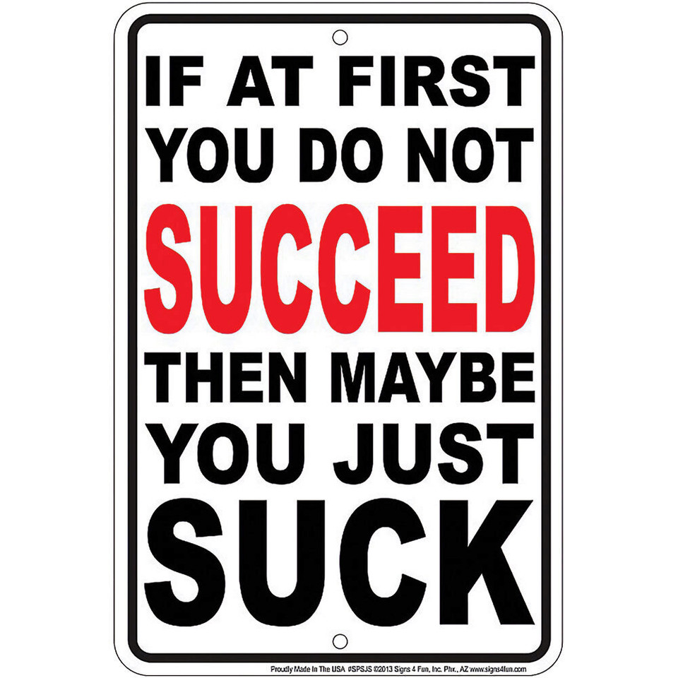 If you don't succeed Metal Sign  SPSJS  Diecast Model by Signs 4 Fun Main Image