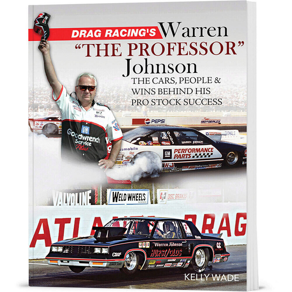 Drag Racing's Warren The Professor Johnson  Softcover Book by CarTech Books Main Image