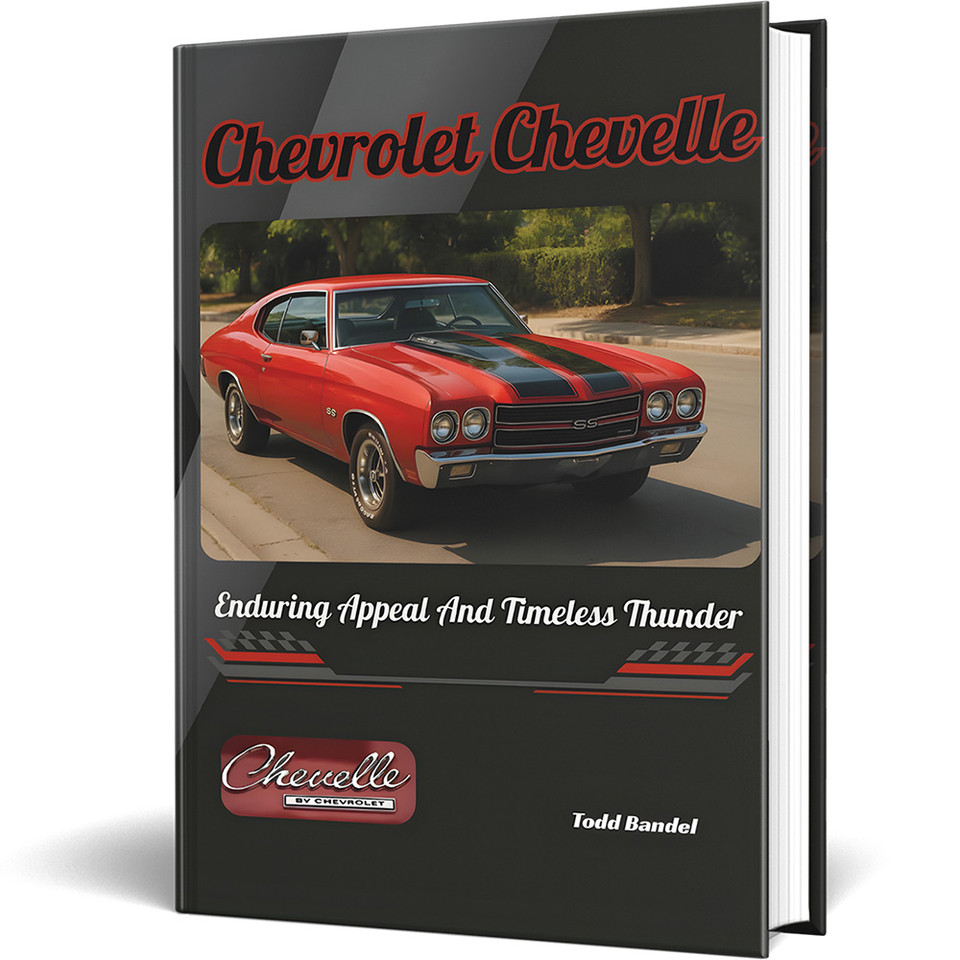 Chevrolet Chevelle: Enduring Appeal And Timeless Thunder  Hardcover Book by Todd Bandel Main Image