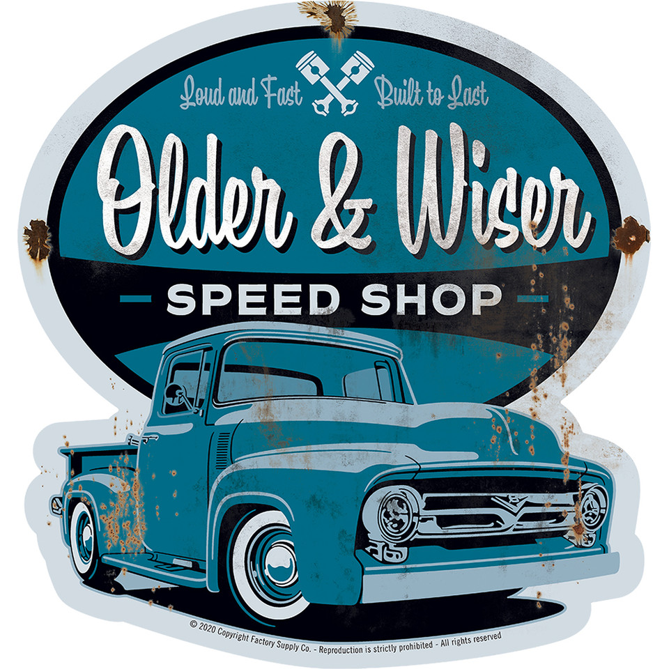 1956 Ford Pickup Older & Wiser Speed Shop Metal Sign  Metal Sign by Reedyville Goods Main Image