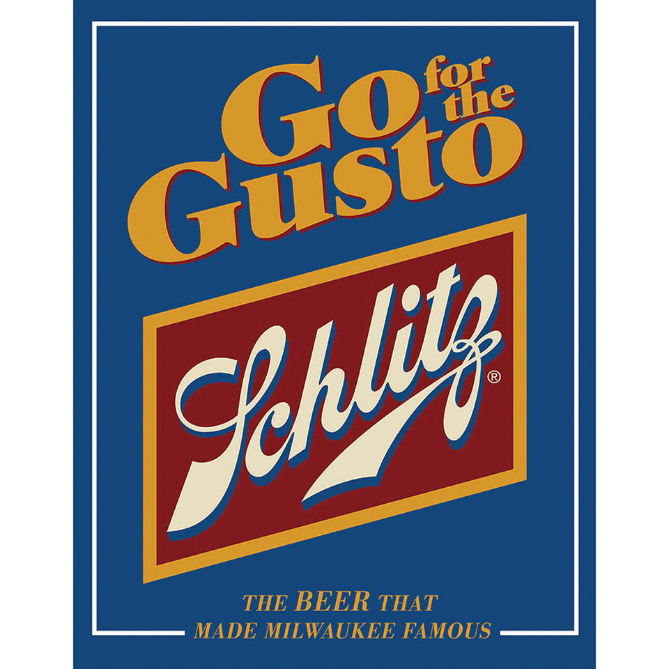 Schlitz Go for the Gusto Metal Sign  Metal by Desperate Enterprises Main Image