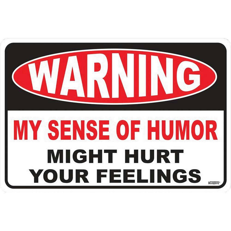 Warning Sense of Humor Metal Sign  Tin by Signs 4 Fun Main Image
