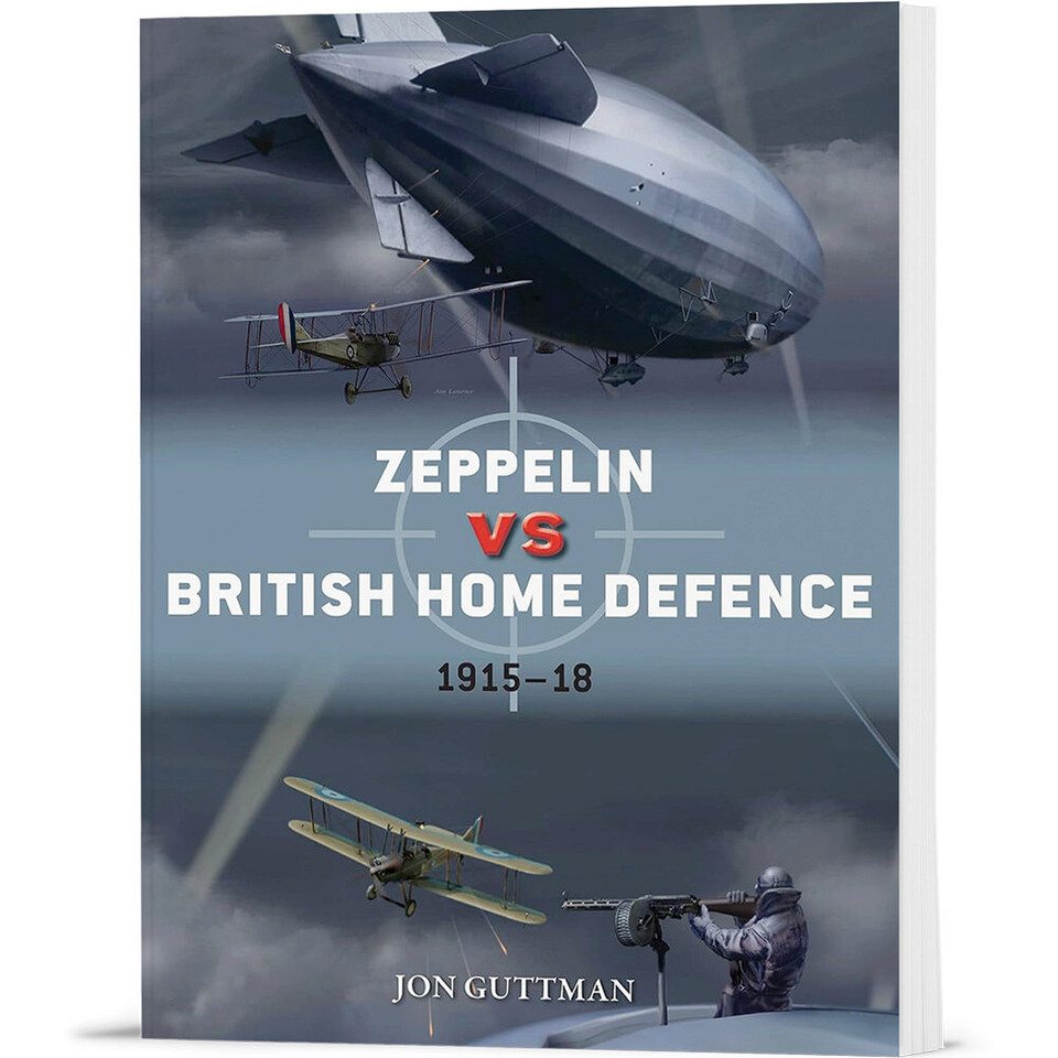 Zeppelin vs British Home Defence 1915-18 Osprey Duel (9781472820334)  Softcover by Osprey Publishing Main Image