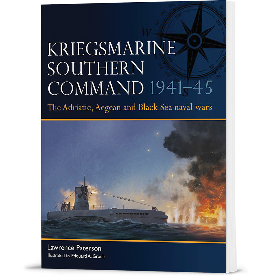 Kriegsmarine Southern Command 1941-45 Osprey Fleet (9781472871121) Main Image