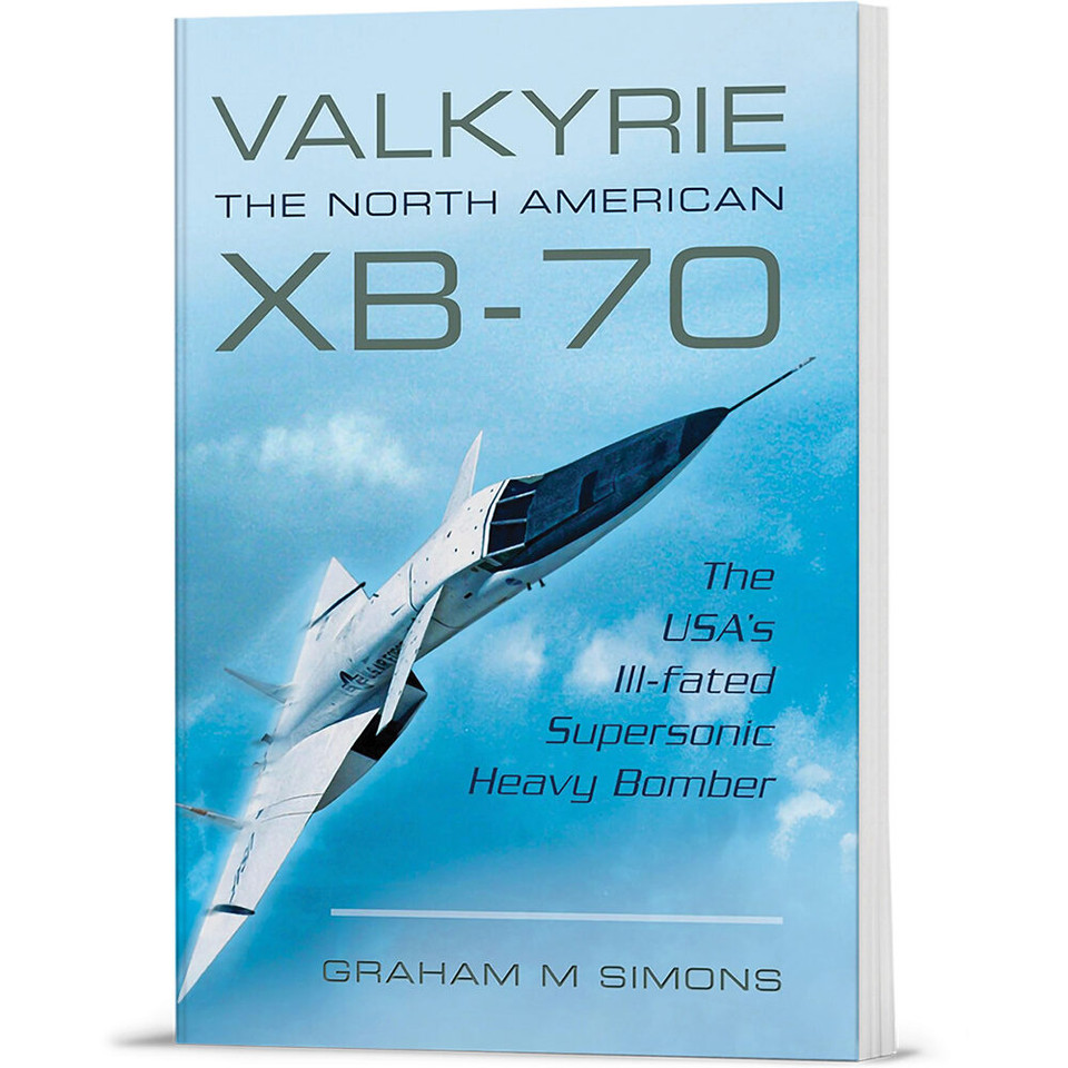 Valkyrie: The North American XB-70 Pen & Sword (9781473822856)  Softcover by Pen & Sword Main Image