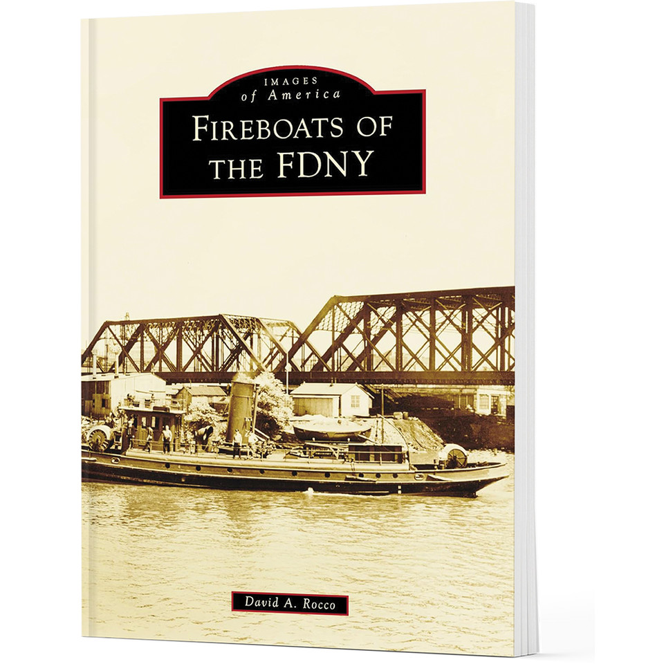 Fireboats of the FDNY IMAGES OF AMERICA (9781467163538)  Softcover by Arcadia Publishing Main Image