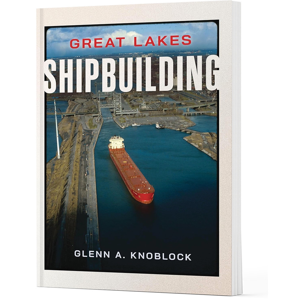 Great Lakes Shipbuilding History Press (9781467156578)  Softcover by The History Press Main Image