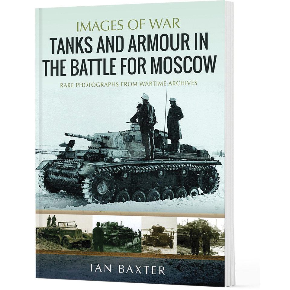 Tanks and Armour in the Battle for Moscow CASEMATE - IMAGES OF WAR (9781036122775)  Softcover by Pen & Sword Main Image