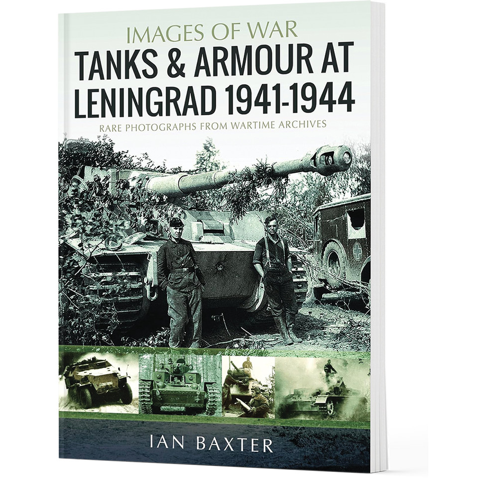 Tanks and Armour at Leningrad 1941-1944 CASEMATE - IMAGES OF WAR (9781036122591)  Softcover by Pen & Sword Main Image