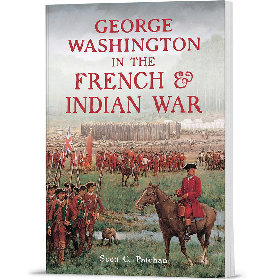 George Washington in the French & Indian War The History Press (9781467149754) Main Image