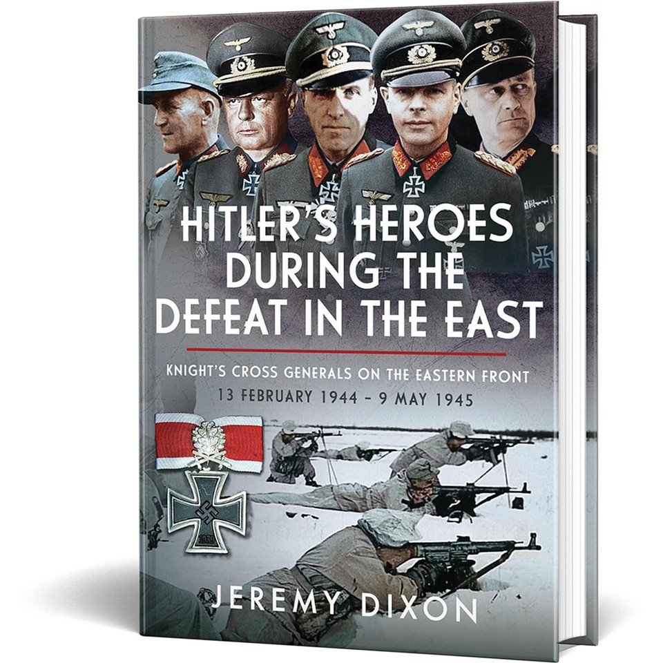 Hitler's Heroes During The Defeat in the East Frontline Books (9781036102753) Main Image