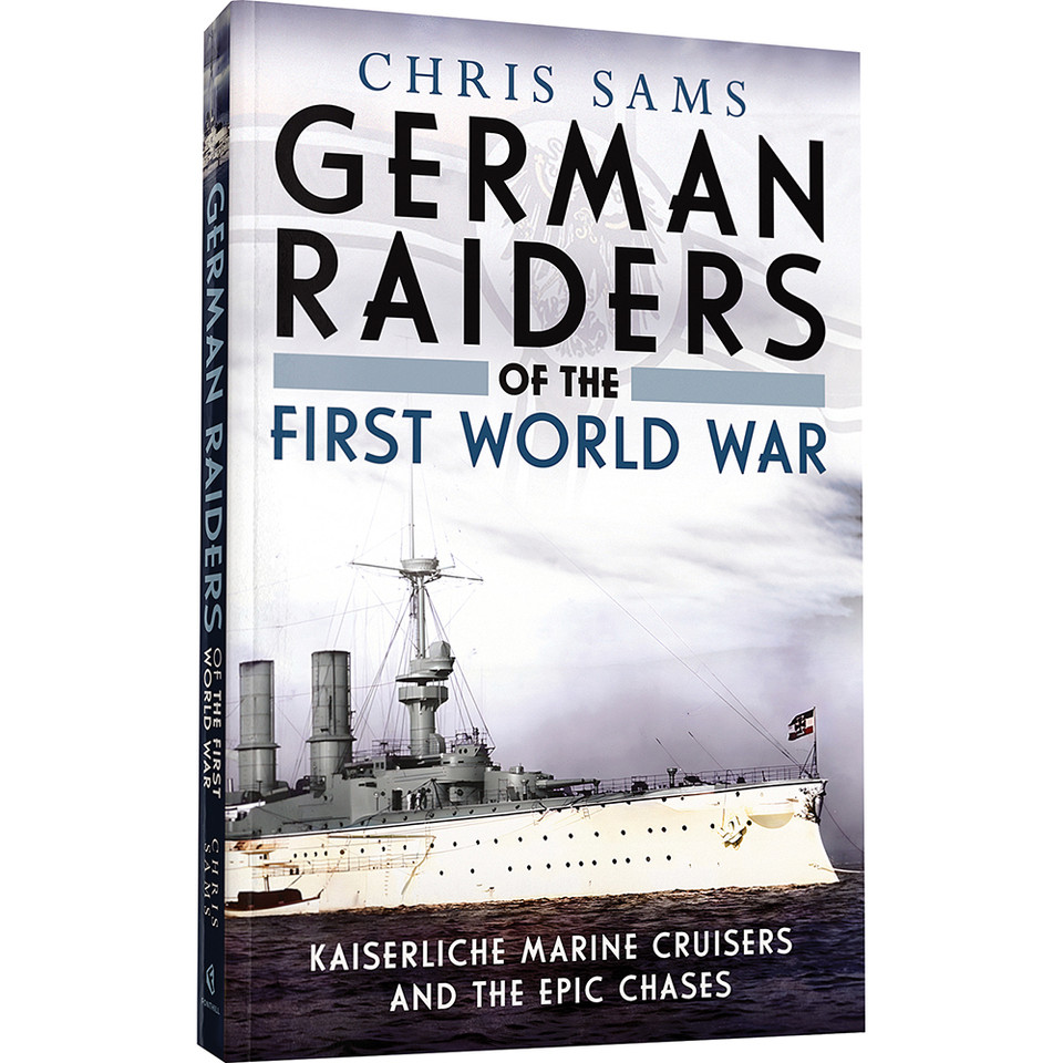 German Raiders of the First World War Fonthill Media (9781804200599)  Softcover by Fonthill Media Main Image