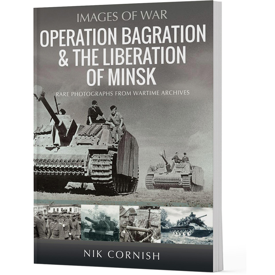 Operation Bagration & the Liberation of Minsk Pen & Sword (9781036105785)  Softcover by Pen & Sword Main Image