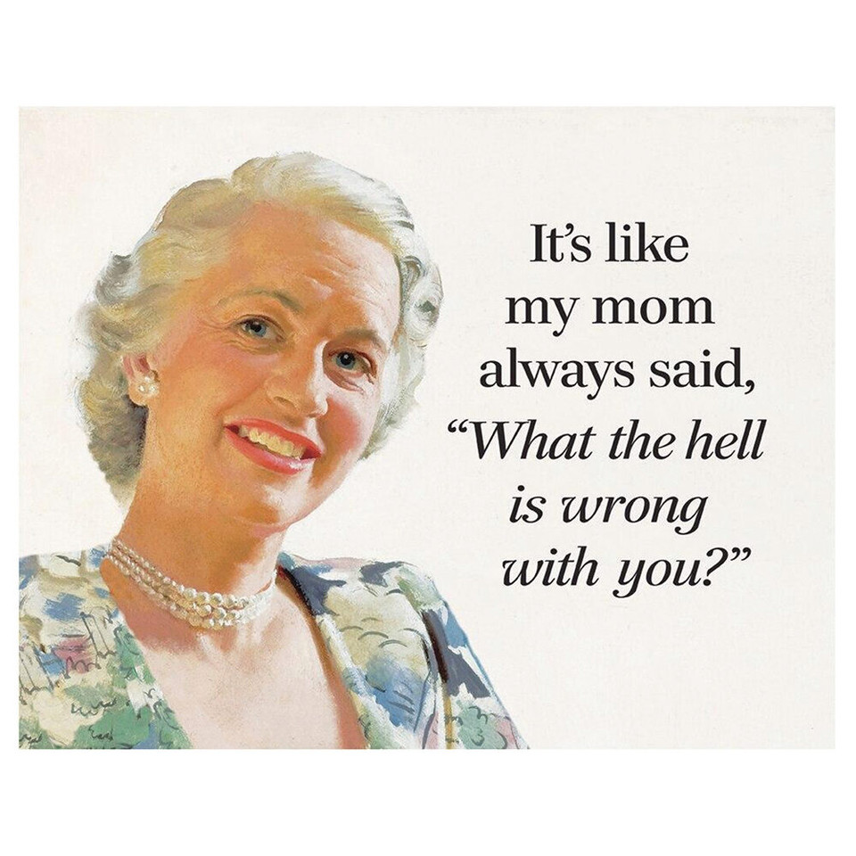 It's Like Mom Said Metal Sign  2320 Main Image